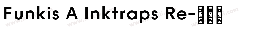 Funkis A Inktraps Re字体转换